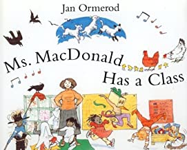 Ms. Macdonald Has a Class by Jan Ormerod