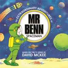 Mr Benn: Spaceman by David Mckee