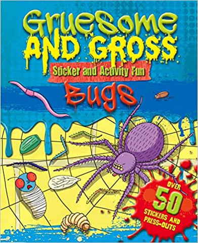 Gruesome and Gross Sticker Fun - Bugs: Over 50 Stickers and Press-Outs
