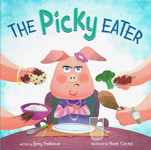The Picky Eater by Betsy Parkinson