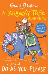 A Faraway Tree Adventure: The Land of Do-As-You-Please : Colour Short Stories by Enid Blyton (Author)