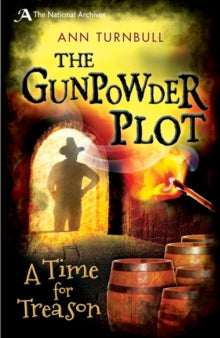 The Gunpowder Plot : A Time for Treason by Ann Turnbull (Author)