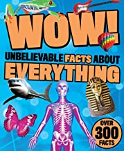 Wow! Unbelievable Facts About Everything by Parragon Books Ltd