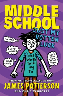 Middle School: Just My Rotten Luck : (Middle School 7) by James Patterson (Author)