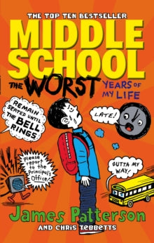 Middle School: The Worst Years of My Life : (Middle School 1) by James Patterson (Author)