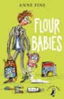 Flour Babies by Anne Fine (Author)