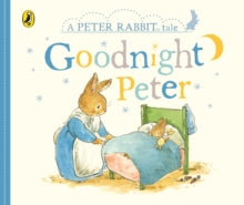 Peter Rabbit Tales - Goodnight Peter by Beatrix Potter Board Book