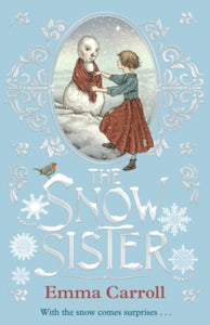 The Snow Sister by Emma Carroll (Author)
