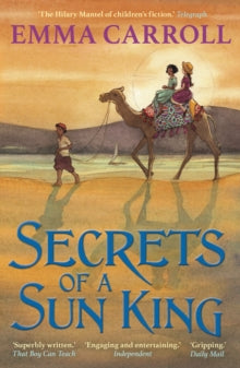 Secrets of a Sun King : 'THE QUEEN OF HISTORICAL FICTION' Guardian by Emma Carroll