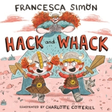Hack and Whack by Francesca Simon (Author)