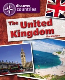 Discover Countries: United Kingdom by Tim Atkinson (Author)
