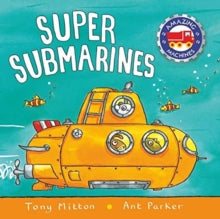 Amazing Machines: Super Submarines by Tony Mitton  Board Book
