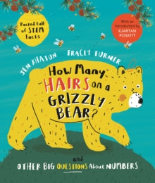 How Many Hairs on a Grizzly Bear? : And Other Big Questions about Numbers by Tracey Turner