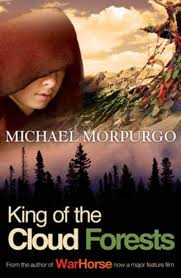 King of the Cloud Forests by Michael Morpurgo (Author)