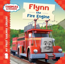 My First Railway Library: Flynn the Fire Engine by Egmont Publishing UK Board Book