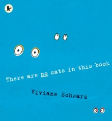 There Are No Cats in This Book by Silvia Viviane Schwarz (