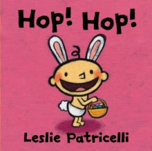 Hop! Hop! by Leslie Patricelli