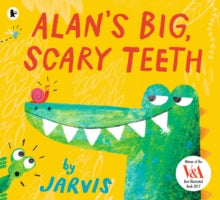 Alan's Big, Scary Teeth by Jarvis (Author)