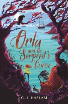 Orla and the Serpent's Curse by C.J. Haslam