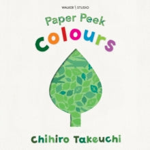 Paper Peek: Colours Board Book by Chihiro Takeuchi