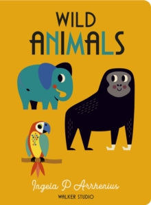 Wild Animals by Ingela P. Arrhenius Board Book