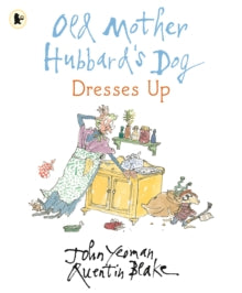 Old Mother Hubbard's Dog Dresses Up by John Yeoman (Author)