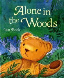 Alone in the Woods by Ian Beck (Author)