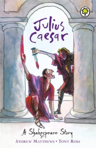 A Shakespeare Story: Julius Caesar by Andrew Matthews (Author)