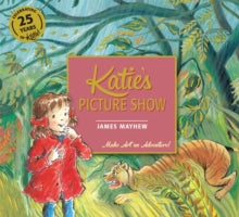 Katie's Picture Show by James Mayhew