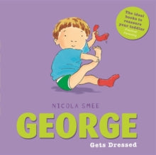 George Gets Dressed by Nicola Smee (Author)