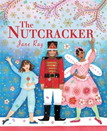 The Nutcracker by Jane Ray