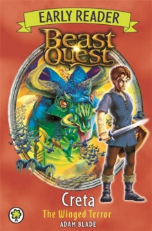 Beast Quest Early Reader: Creta the Winged Terror by Adam Blade