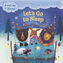 Read Me to Sleep: Let's Go to Sleep : A Story with Five Steps to Help Ease Your Child to Sleep by Maisie Reade