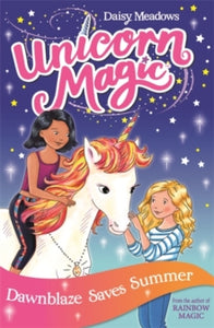Unicorn Magic: Dawnblaze Saves Summer : Series 1 Book 1 by Daisy Meadows
