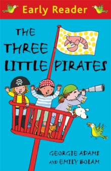 Early Reader: The Three Little Pirates by Georgie Adams