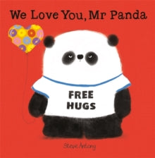 We Love You, Mr Panda by Steve Antony (Author)