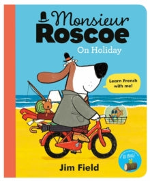 Monsieur Roscoe on Holiday by Jim Field (Author)
