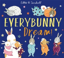 Everybunny Dream by Ellie Sandall (Author)