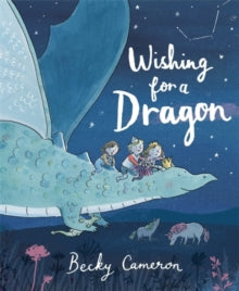 Wishing for a Dragon by Becky Cameron (Author)