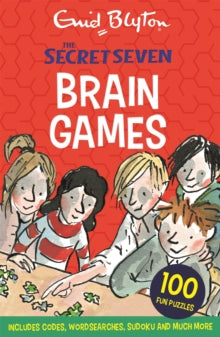 Secret Seven: Secret Seven Brain Games : 100 fun puzzles to challenge you by Enid Blyton