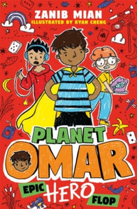 Planet Omar: Epic Hero Flop : Book 4 by Zanib Mian (Author)