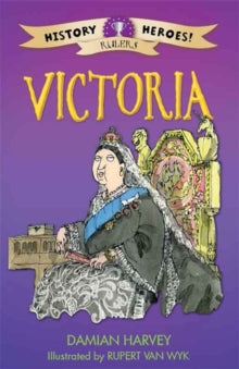 History Heroes: Victoria by Damian Harvey (Author)