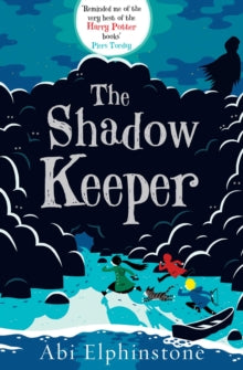 The Shadow Keeper by Abi Elphinstone (Author)