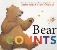 Bear Counts by Karma Wilson & Jane Chapman