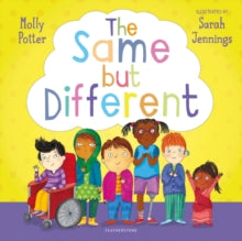 The Same but Different : From the author of How Are You Feeling Today? by Molly Potter