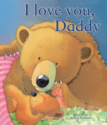 I Love You, Daddy by Jillian Harker (Author)