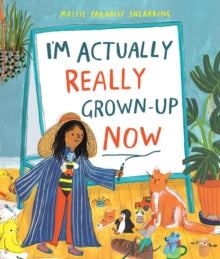 I'm Actually Really Grown-Up Now by Maisie Paradise Shearring (Author)
