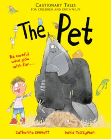 The Pet: Cautionary Tales for Children and Grown-ups by Catherine Emmett