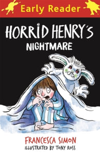 Horrid Henry Early Reader: Horrid Henry's Nightmare by Francesca Simon