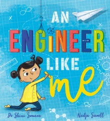 An Engineer Like Me by Dr Shini Somara